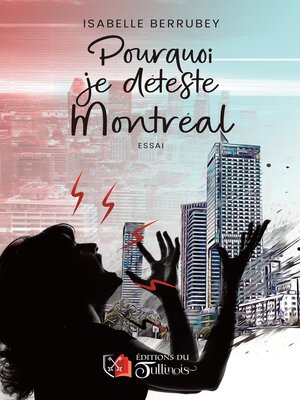 cover image of Pourquoi je déteste Montréal